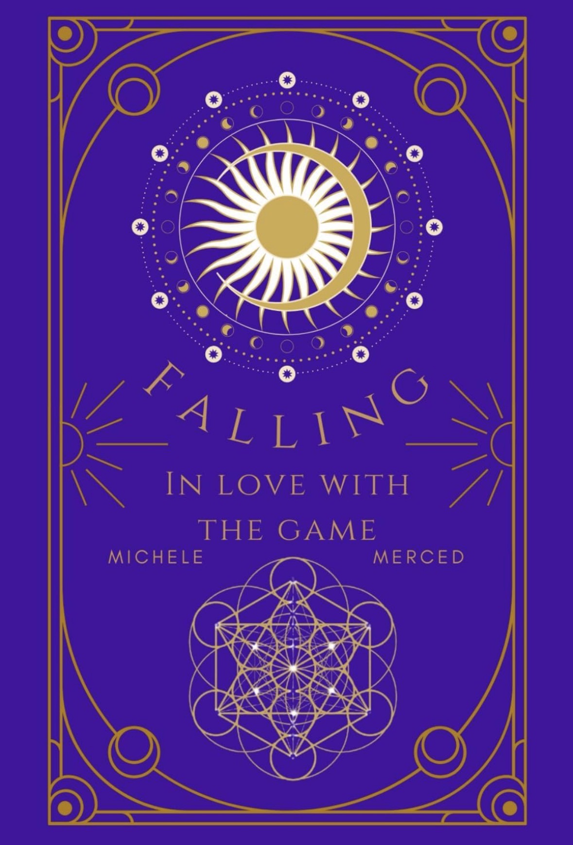 Falling in Love with the Game by Michele Merced, purple and gold cover with a sun, moon, and sacred geometry